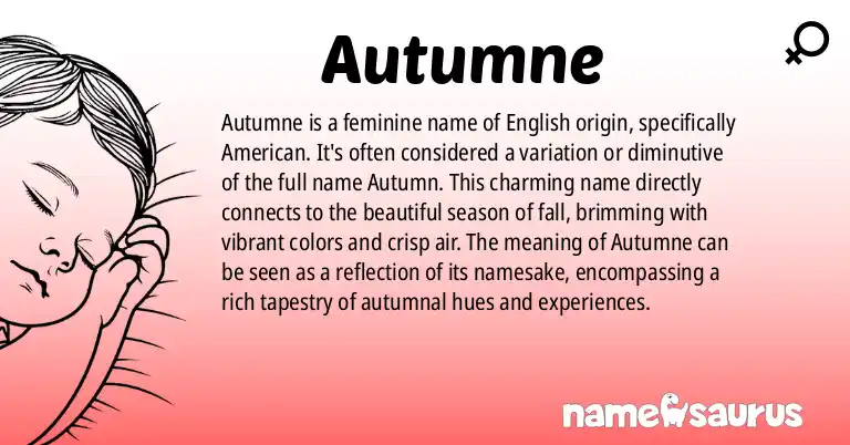 Infographic about Autumne name meaning, Autumne is a name from English (American) origin(s).
