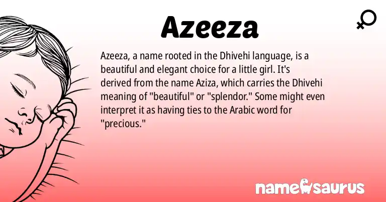 Infographic about Azeeza name meaning, Azeeza is a name from Dhivehi origin(s).