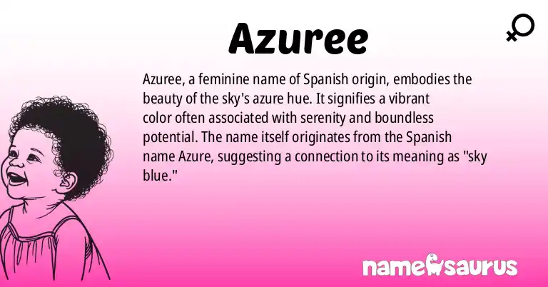 Infographic about Azuree name meaning, Azuree is a name from Spanish origin(s).