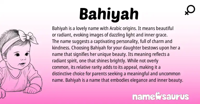 Infographic about Bahiyah name meaning, Bahiyah is a name from Arabic origin(s).