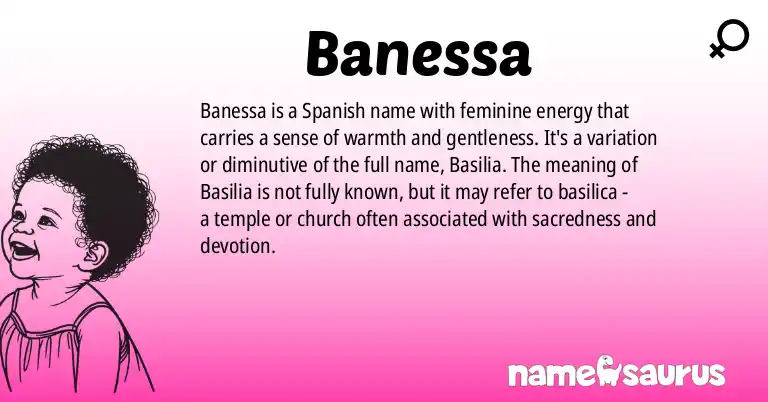 Infographic about Banessa name meaning, Banessa is a name from Spanish origin(s).