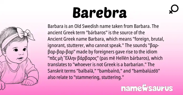 Infographic about Barebra name meaning, Barebra is a name from Sanskrit, Ancient Greek, Old Swedish, Greek origin(s).