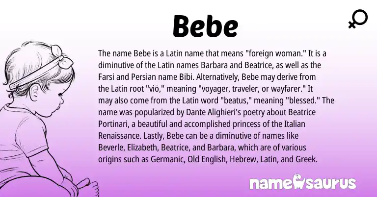 Infographic about Bebe name meaning, Bebe is a name from Persian, Germanic, Latin, Greek, Old English, Farsi, Hebrew, Italian origin(s).