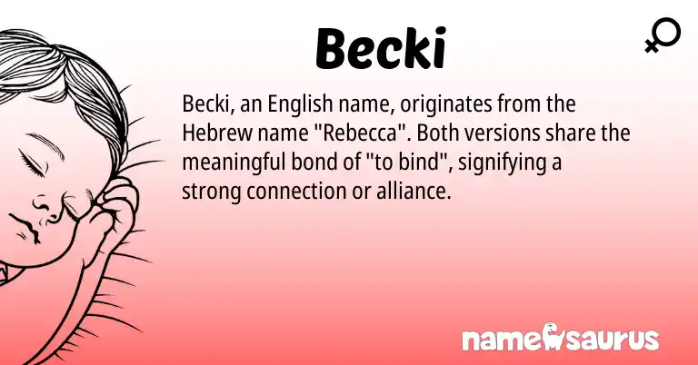 Infographic about Becki name meaning, Becki is a name from English, Hebrew origin(s).