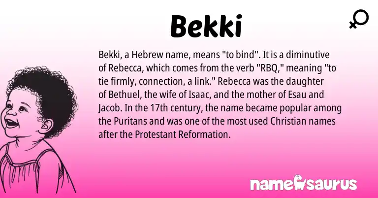 Infographic about Bekki name meaning, Bekki is a name from Hebrew origin(s).