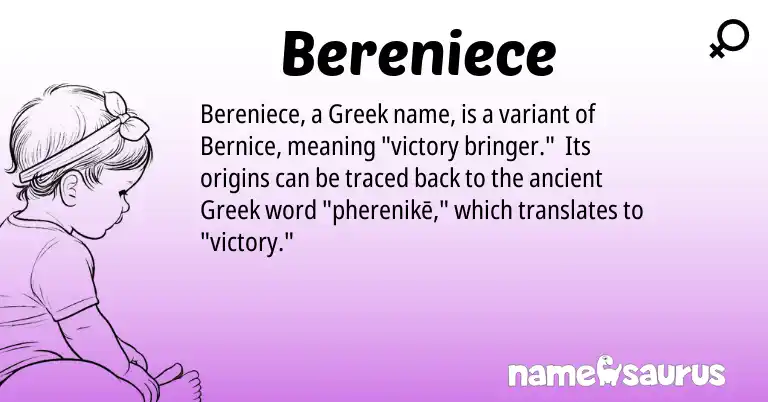Infographic about Bereniece name meaning, Bereniece is a name from Greek origin(s).