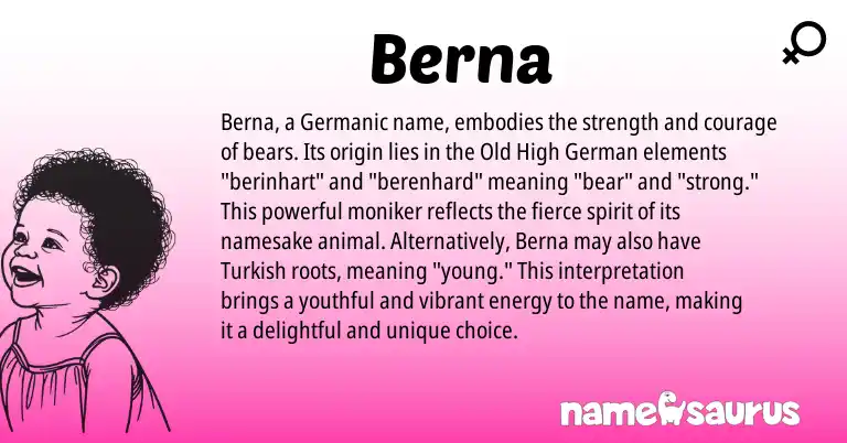 Infographic about Berna name meaning, Berna is a name from Old High German, Germanic, Turkish origin(s).