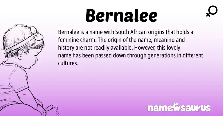 Infographic about Bernalee name meaning, Bernalee is a name from South African origin(s).