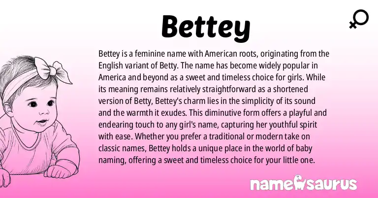 Infographic about Bettey name meaning, Bettey is a name from American origin(s).