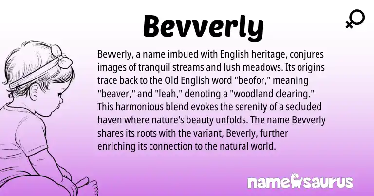 Infographic about Bevverly name meaning, Bevverly is a name from Old English, English origin(s).