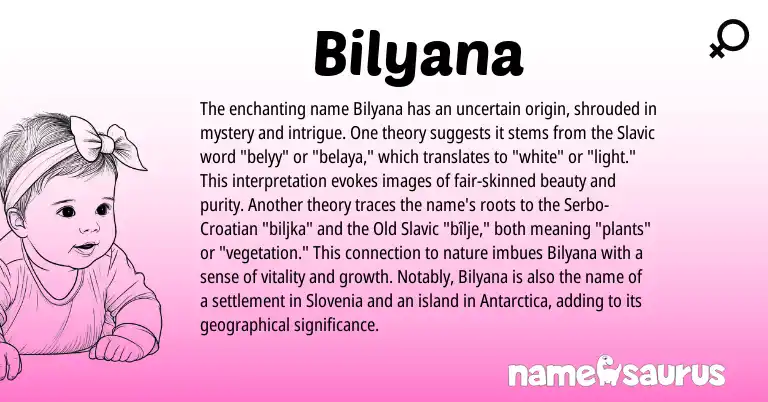 Infographic about Bilyana name meaning, Bilyana is a name from Croatian, Slavic, Serbo, Old Slavic origin(s).