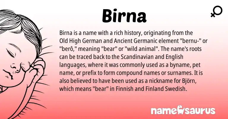 Infographic about Birna name meaning, Birna is a name from Finnish, Old High German, Scandinavian, English, Finland Swedish, Ancient Germanic origin(s).