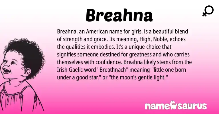 Infographic about Breahna name meaning, Breahna is a name from American origin(s).