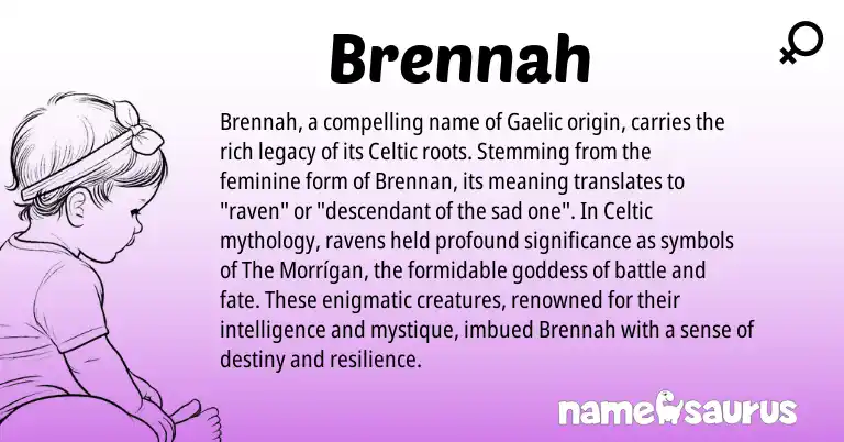 Infographic about Brennah name meaning, Brennah is a name from Gaelic, Celtic origin(s).