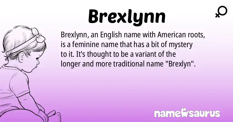 Infographic about Brexlynn name meaning, Brexlynn is a name from English (American) origin(s).