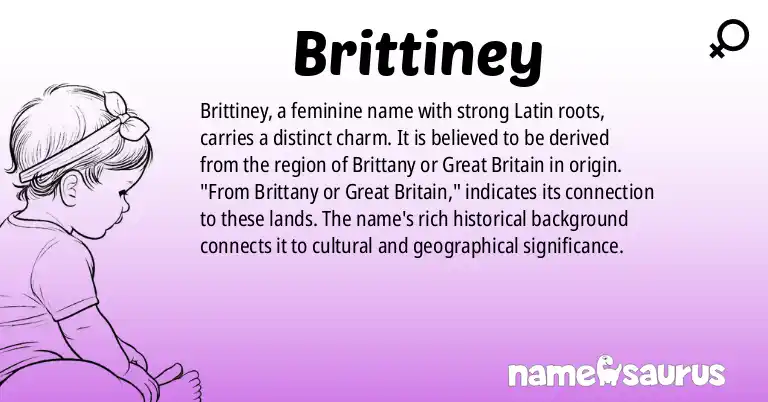 Infographic about Brittiney name meaning, Brittiney is a name from Latin origin(s).