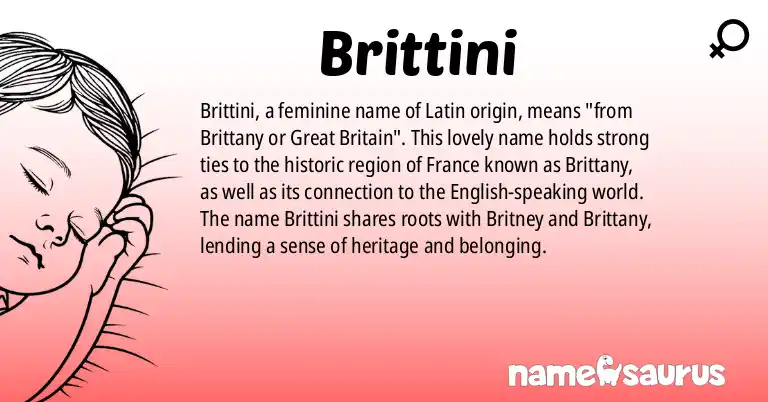 Infographic about Brittini name meaning, Brittini is a name from Latin origin(s).