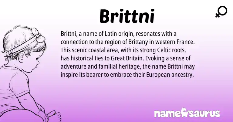Infographic about Brittni name meaning, Brittni is a name from Latin, Celtic, European origin(s).