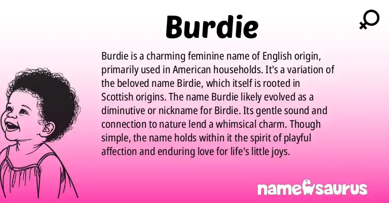 Infographic about Burdie name meaning, Burdie is a name from English (American) origin(s).