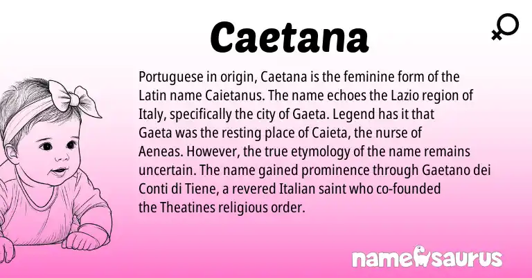 Infographic about Caetana name meaning, Caetana is a name from Latin, Italian, Portuguese origin(s).