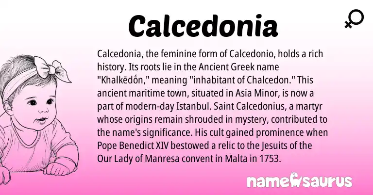 Infographic about Calcedonia name meaning, Calcedonia is a name from Ancient Greek origin(s).