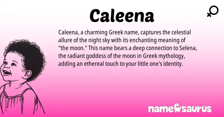 Infographic about Caleena name meaning, Caleena is a name from Greek origin(s).