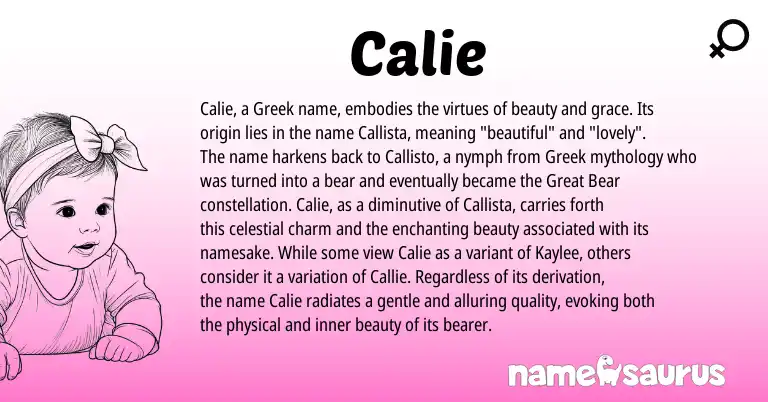 Infographic about Calie name meaning, Calie is a name from Greek origin(s).
