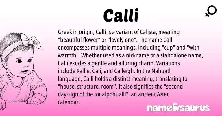 Infographic about Calli name meaning, Calli is a name from Nahuatl, Aztec, Greek origin(s).