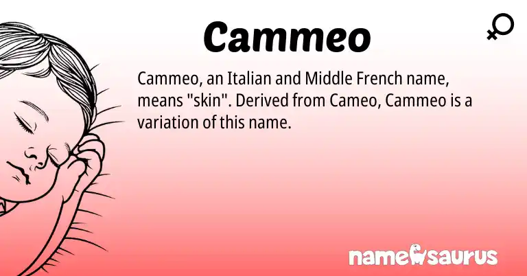 Infographic about Cammeo name meaning, Cammeo is a name from Middle French, Italian origin(s).