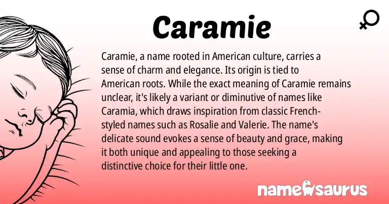 Infographic about Caramie name meaning, Caramie is a name from American origin(s).