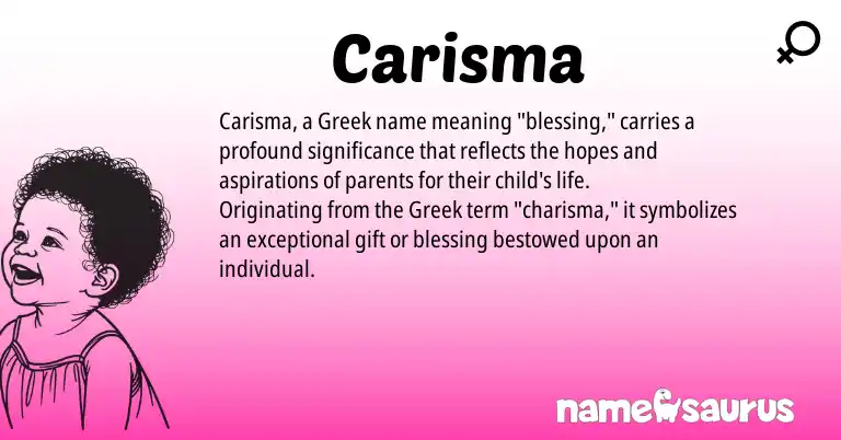 Infographic about Carisma name meaning, Carisma is a name from Greek origin(s).