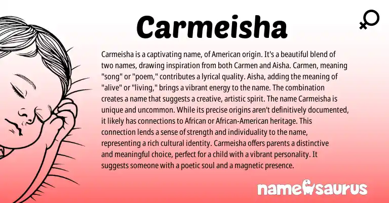 Infographic about Carmeisha name meaning, Carmeisha is a name from American origin(s).