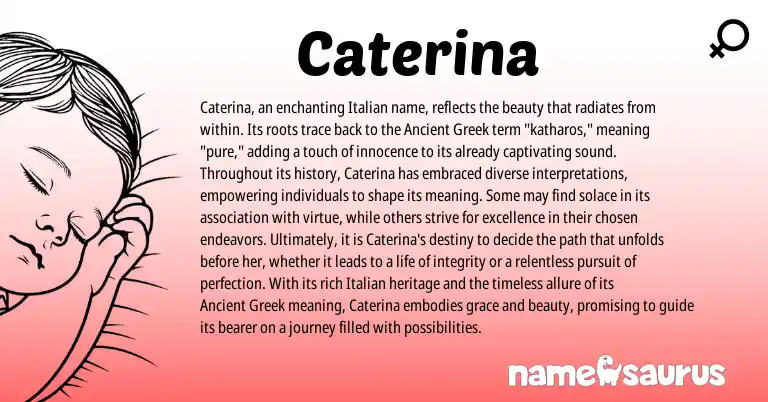 Infographic about Caterina name meaning, Caterina is a name from Ancient Greek, Italian origin(s).