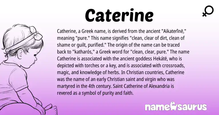 Infographic about Caterine name meaning, Caterine is a name from Greek origin(s).