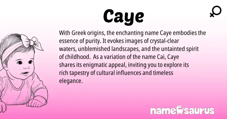 Infographic about Caye name meaning, Caye is a name from Greek origin(s).