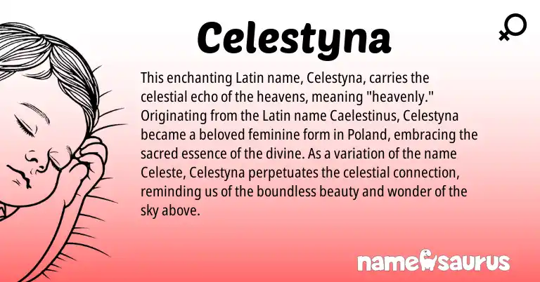 Infographic about Celestyna name meaning, Celestyna is a name from Latin origin(s).