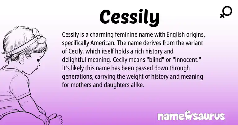 Infographic about Cessily name meaning, Cessily is a name from English (American) origin(s).