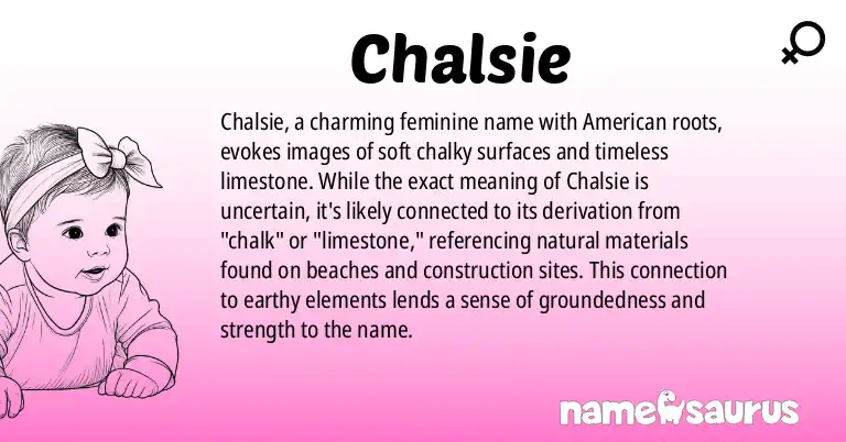 Infographic about Chalsie name meaning, Chalsie is a name from American origin(s).