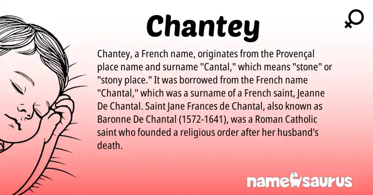 Infographic about Chantey name meaning, Chantey is a name from Provençal, French, Roman origin(s).