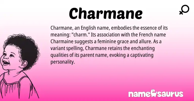 Infographic about Charmane name meaning, Charmane is a name from English, French origin(s).