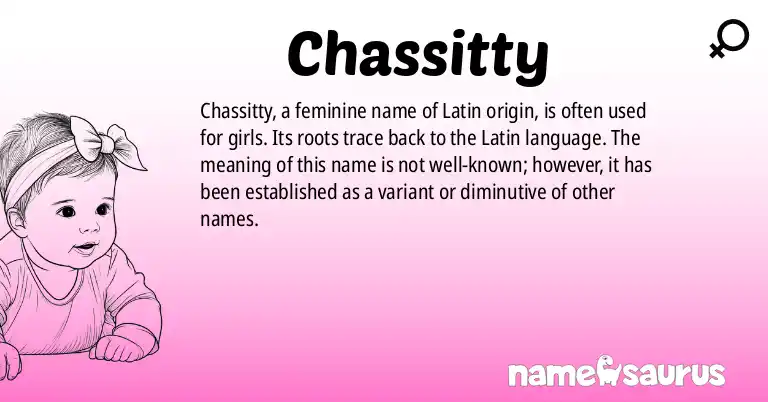 Infographic about Chassitty name meaning, Chassitty is a name from Latin origin(s).
