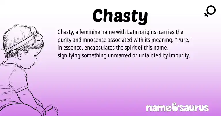 Infographic about Chasty name meaning, Chasty is a name from Latin origin(s).