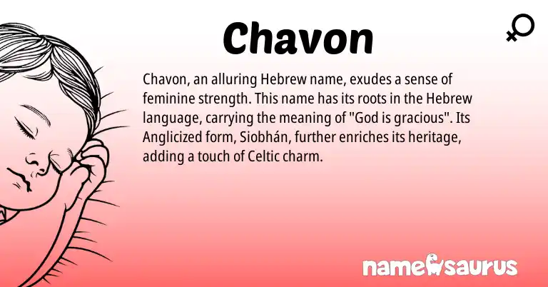 Infographic about Chavon name meaning, Chavon is a name from Celtic, Hebrew origin(s).
