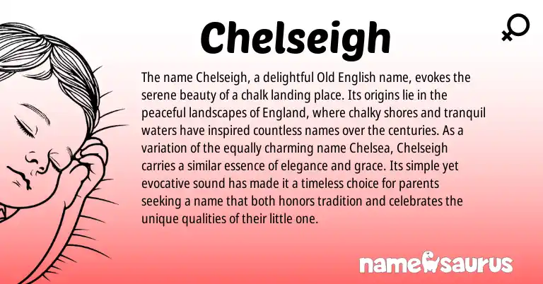 Infographic about Chelseigh name meaning, Chelseigh is a name from Old English, England origin(s).