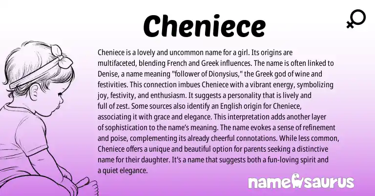 Infographic about Cheniece name meaning, Cheniece is a name from French, English, Greek origin(s).