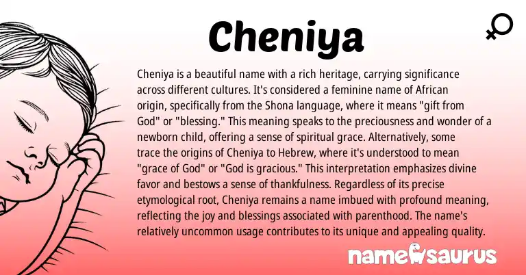 Infographic about Cheniya name meaning, Cheniya is a name from African, Shona origin(s).