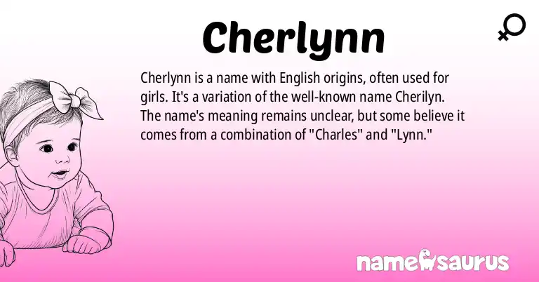 Infographic about Cherlynn name meaning, Cherlynn is a name from English origin(s).