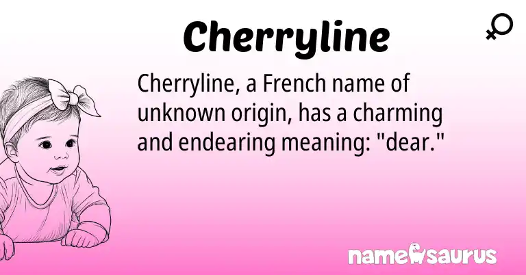 Infographic about Cherryline name meaning, Cherryline is a name from French origin(s).