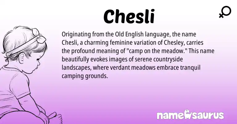 Infographic about Chesli name meaning, Chesli is a name from Old English origin(s).