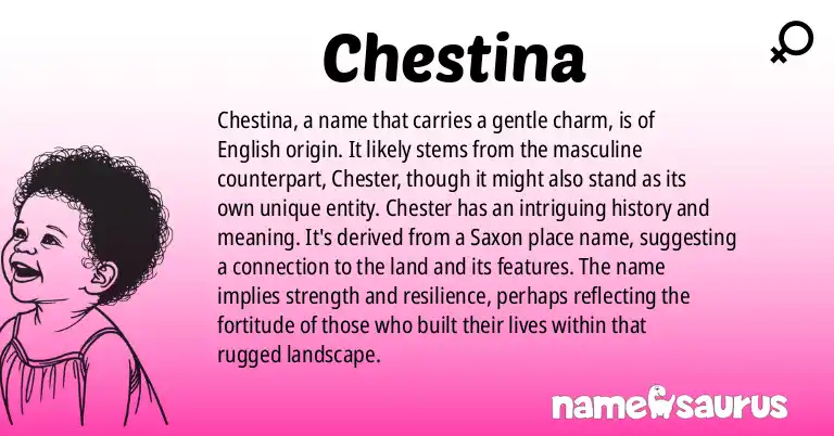 Infographic about Chestina name meaning, Chestina is a name from English origin(s).